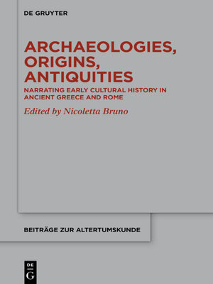 cover image of Archaeologies, Origins, Antiquities